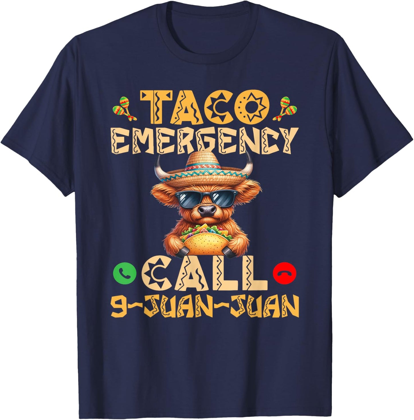 Taco Emergency Call 9 Juan Juan Cinco de Mayo mexican fiesta T-Shirt - T-Shirt | Navy