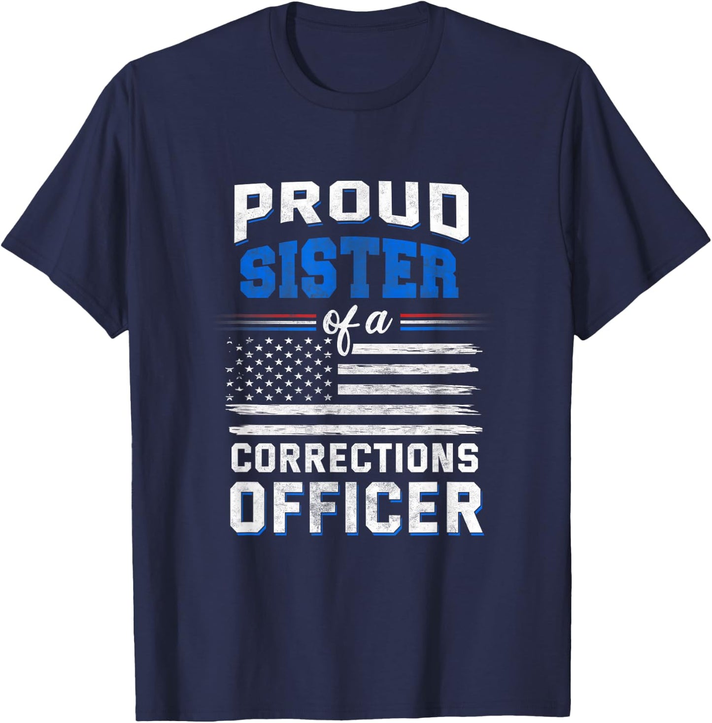 Proud sister of a corrections officer T-Shirt - T-Shirt | Navy