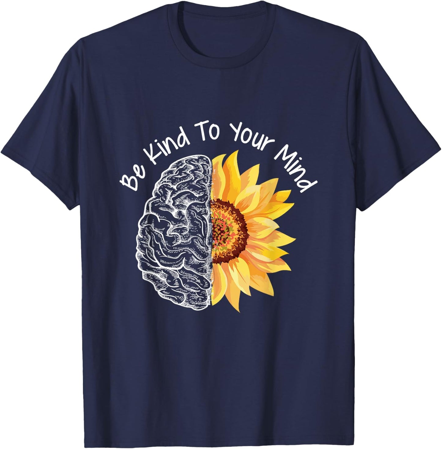 Be Kind To your Mind Mental Health Awareness Month T-Shirt - T-Shirt | Navy