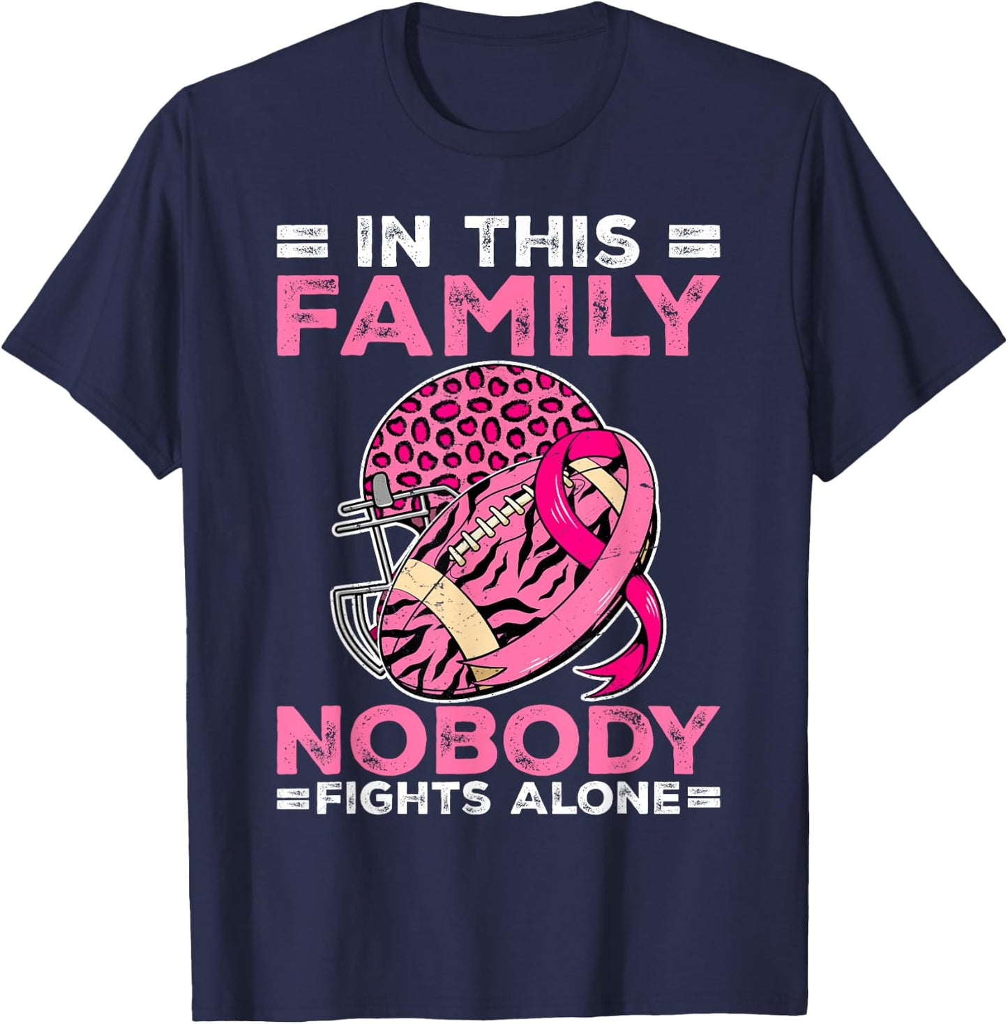 In This Family Nobody Fights Alone Football Breast Cancer T-Shirt - T-Shirt | Navy