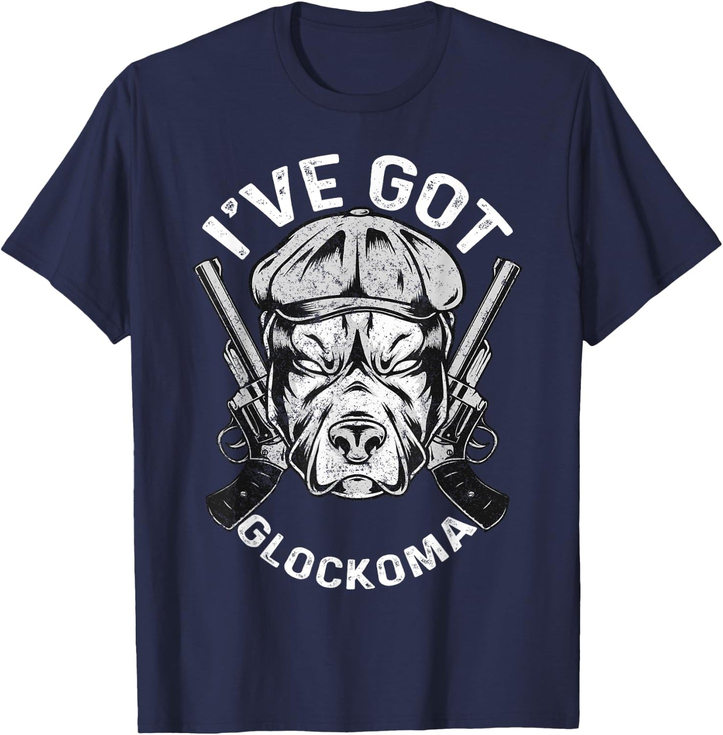 I've got Glockoma Dog Vintage Funny Quote T-Shirt - T-Shirt | Navy