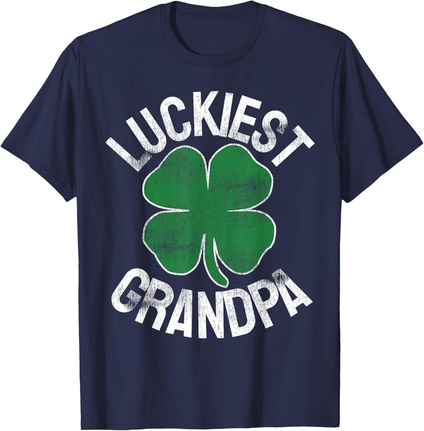 Luckiest Grandpa St Patrick's Day Shamrock Irish Men Gift T-Shirt - T-Shirt | Navy