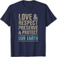 Save our Earth, love respect preserve and protect, earth day T-Shirt - T-Shirt | Navy
