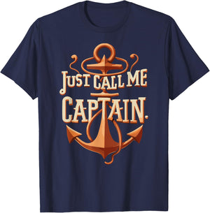 Just Call Me Captain - Boat - Sailing - Pontoon T-Shirt - T-Shirt | Navy