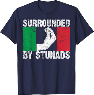 Funny Italian Gift Women Cool Surrounded By Stunads T-Shirt - T-Shirt | Navy