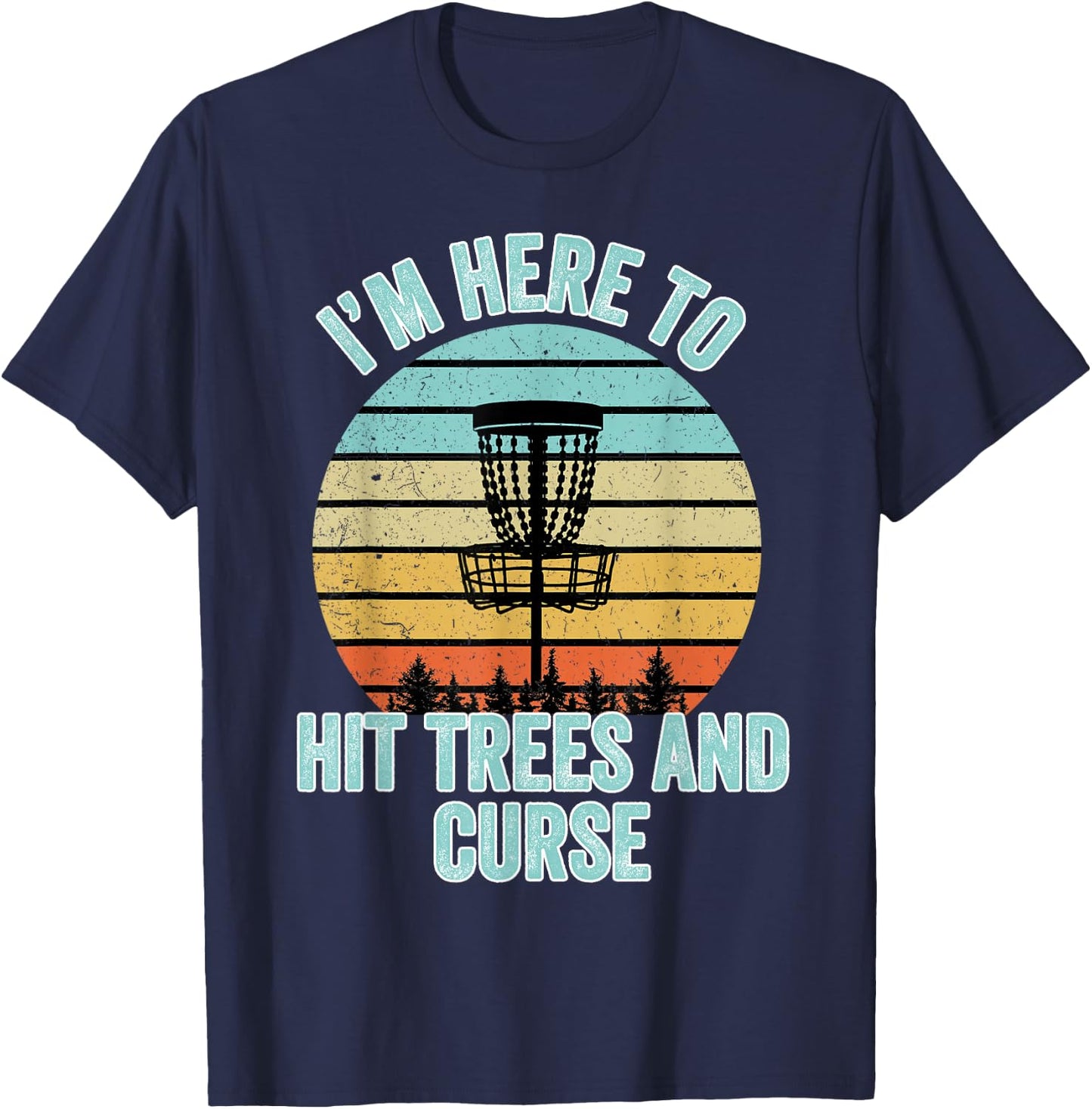 Disc Golf Shirt Funny Hit Trees and Curse Retro Disc Golf Gi T-Shirt - T-Shirt | Navy