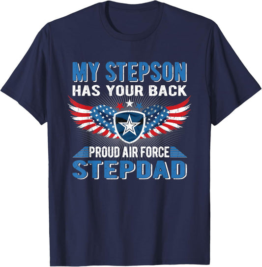My Stepson Has Your Back Proud Air Force Stepdad Military T-Shirt - T-Shirt | Navy