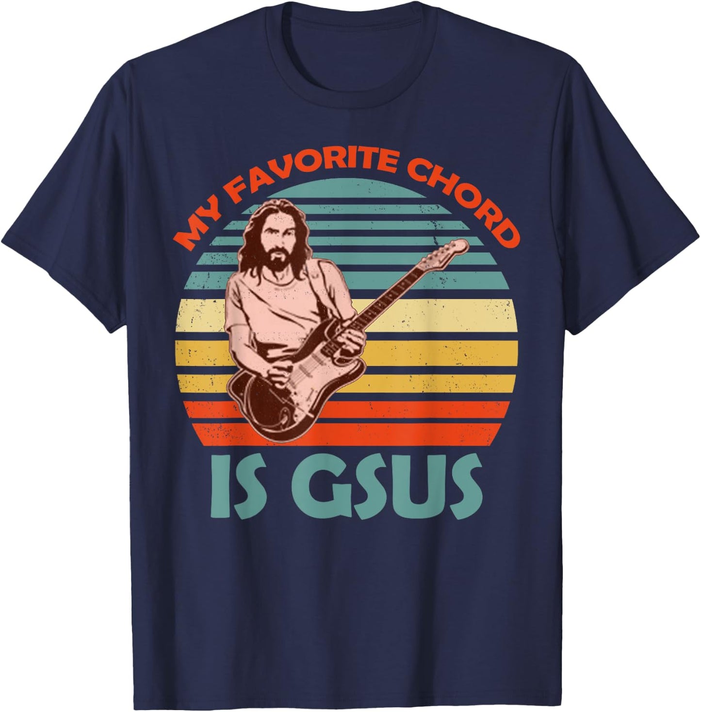 My Favorite Chord Is Gsus Jesus Co. Gsus Jesus Guitarist Guitar Vintage Black Adult T-Shirt - T-Shirt | Navy
