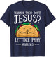 Wanna Taco Bout Jesus Lettuce Pray Cinco de Mayo Christian T-Shirt - T-Shirt | Navy