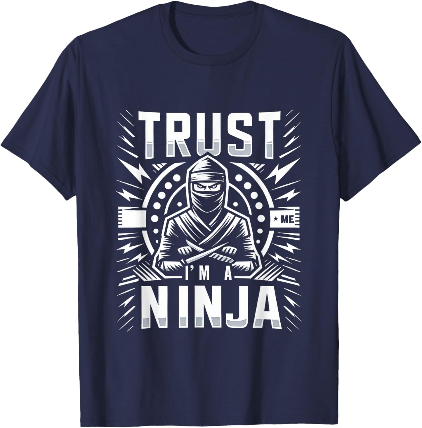 trust me, I'm a ninja T-Shirt - T-Shirt | Navy