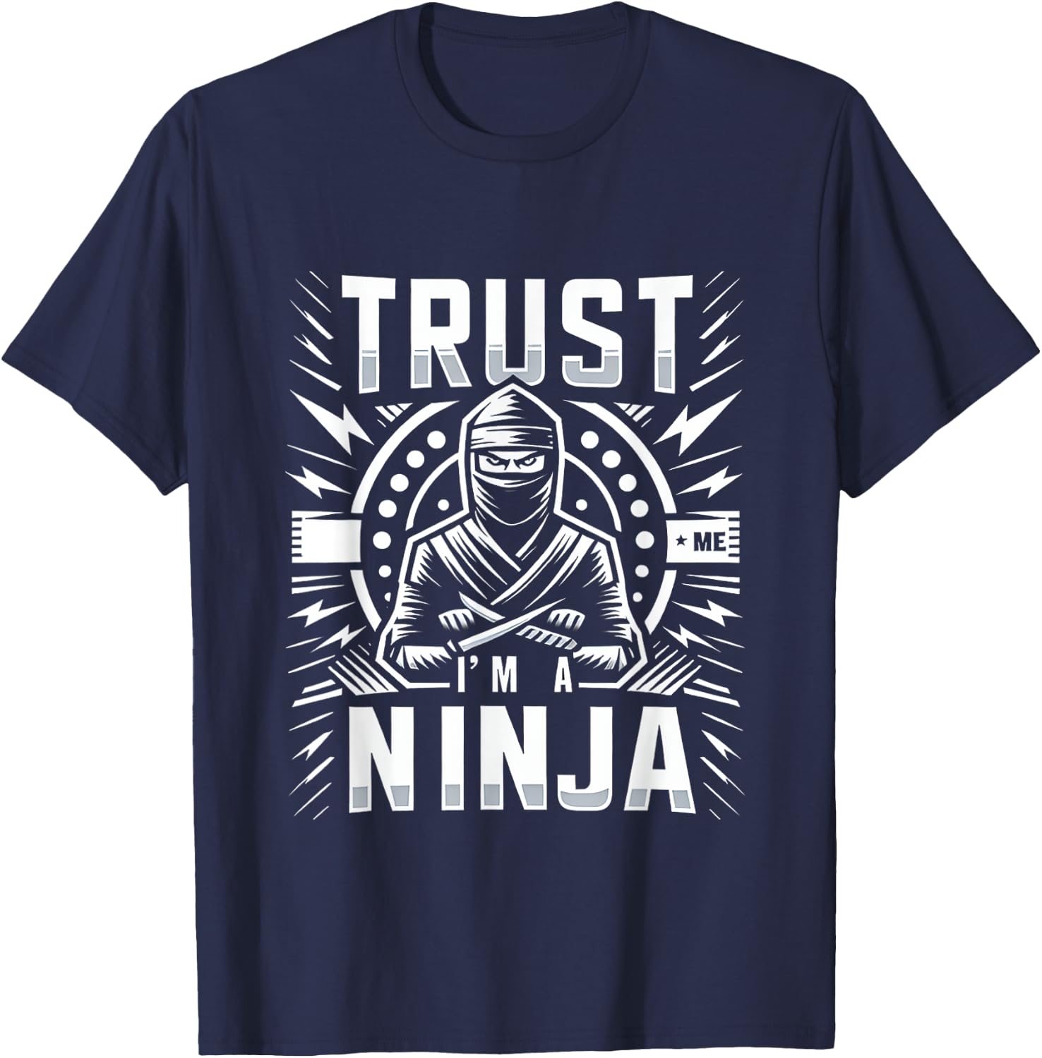trust me, I'm a ninja T-Shirt - T-Shirt | Navy