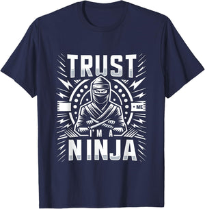 trust me, I'm a ninja T-Shirt - T-Shirt | Navy