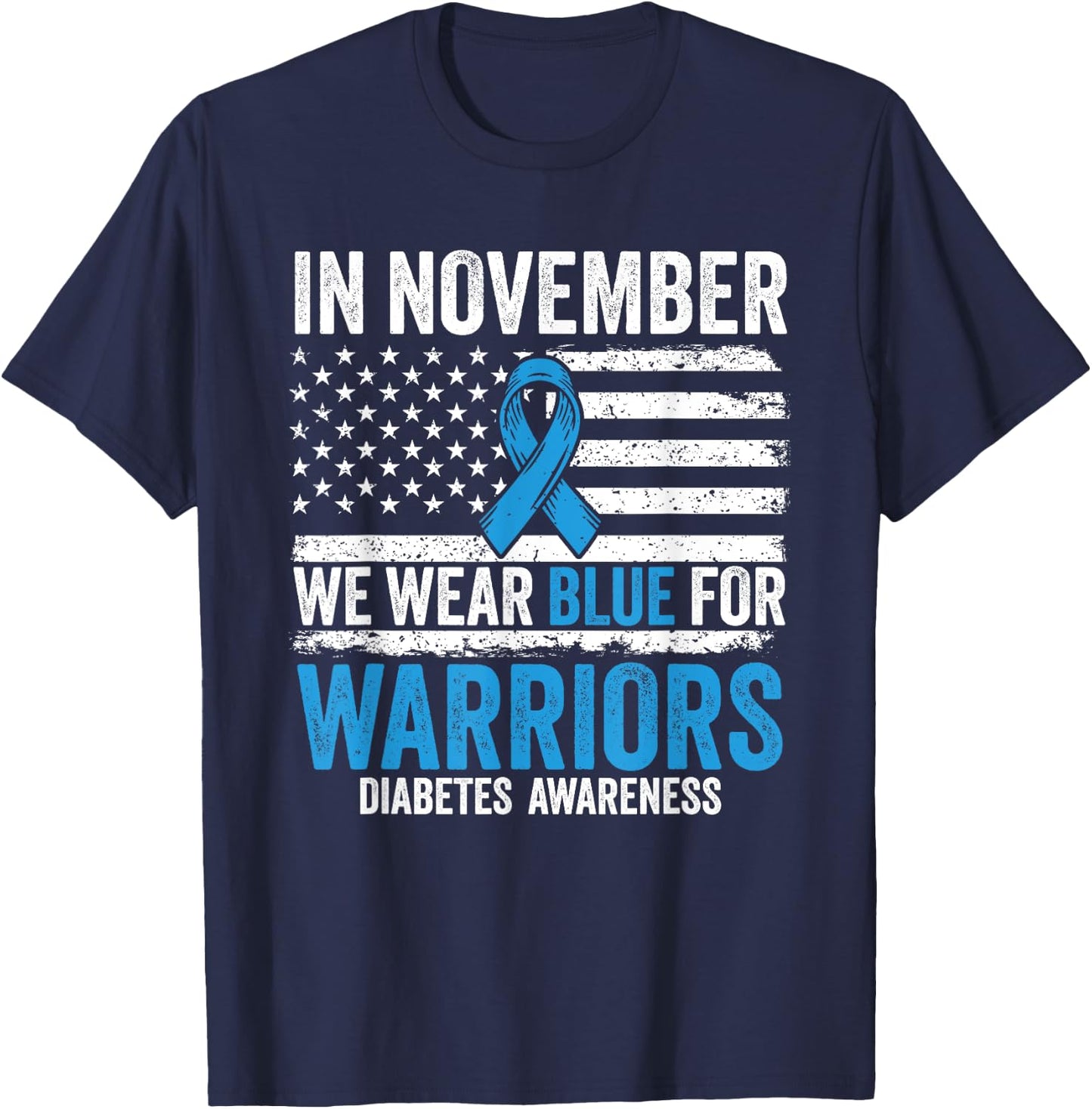 In November We Wear Blue Type 1 2 Warrior Diabetes Awareness T-Shirt - T-Shirt | Navy