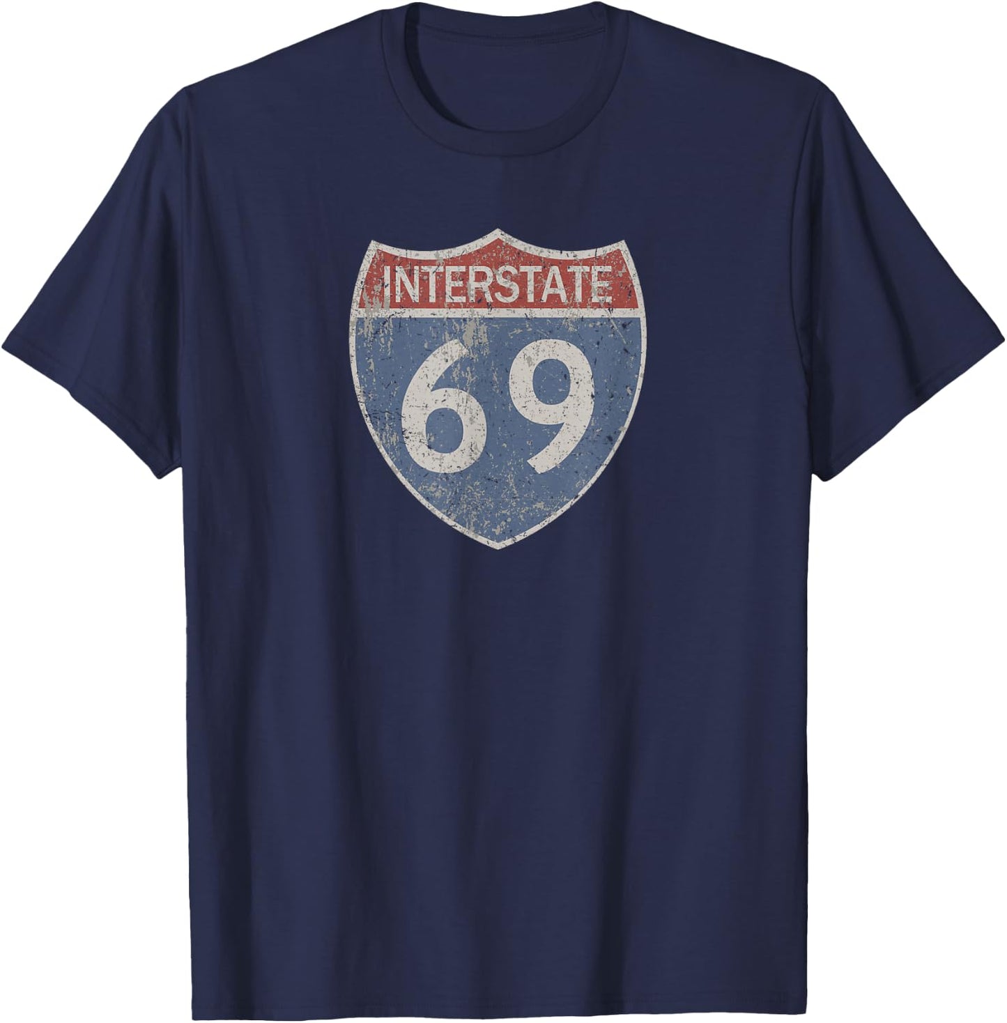 I69 Area - Interstate 69 Highway Sign T-Shirt - T-Shirt | Navy