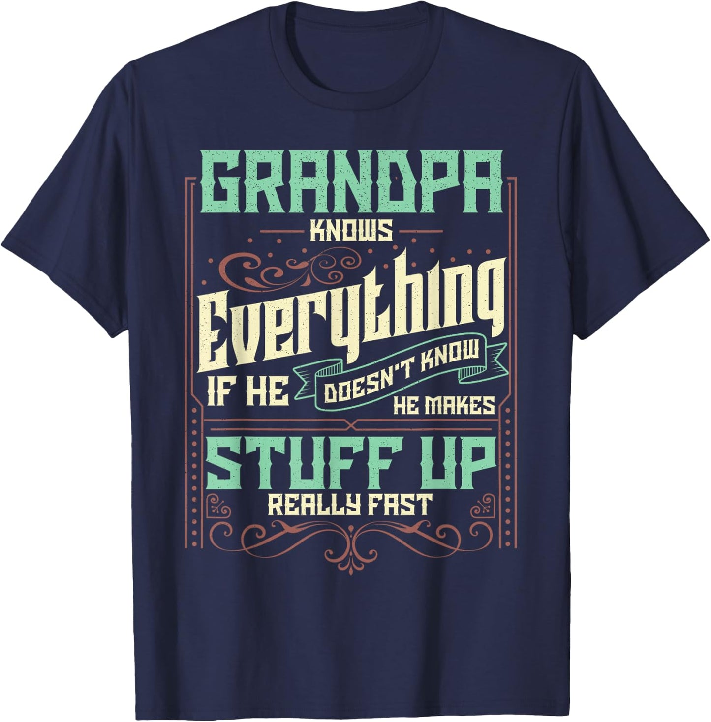 Grandpa Shirt Grandpa Knows Everything Funny Fathers Day T-Shirt - T-Shirt | Navy