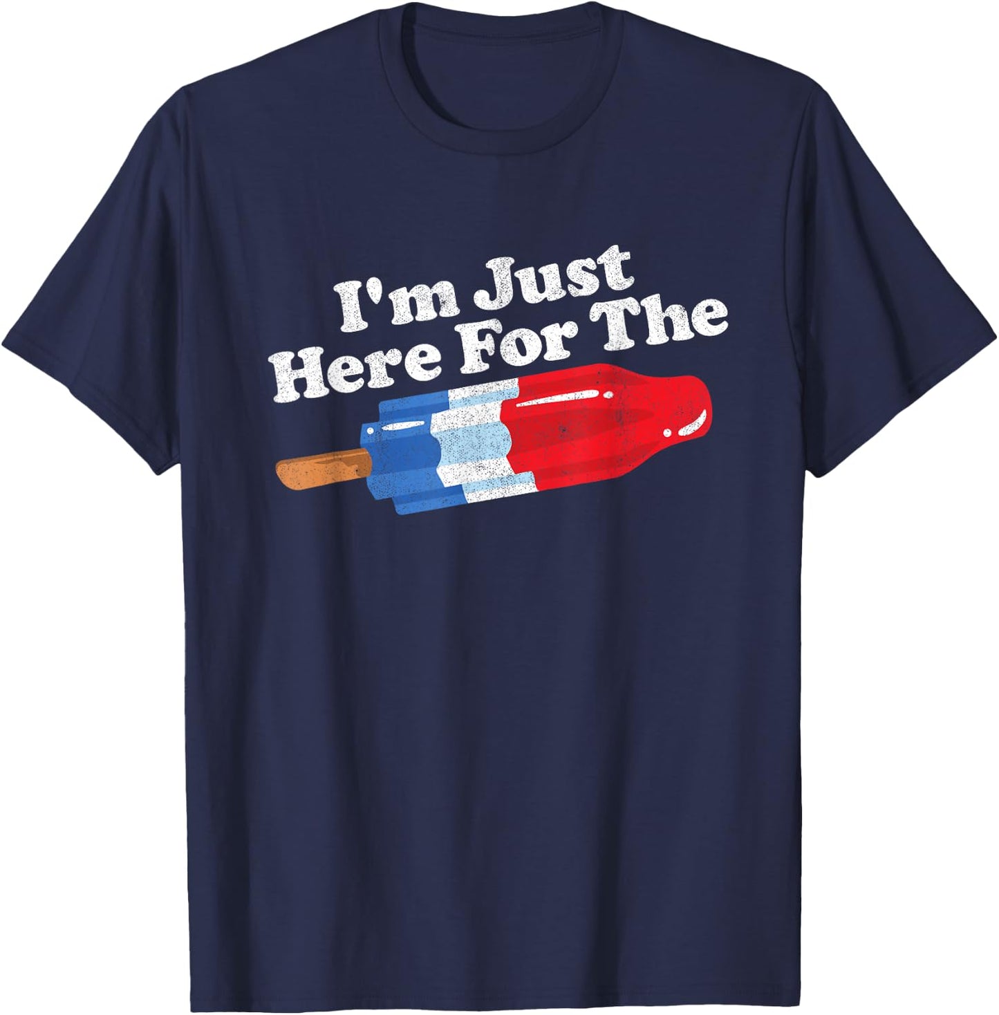 I'm Just Here for The Popsicle Funny Bomb Retro 80s Pop Gift T-Shirt - T-Shirt | Navy