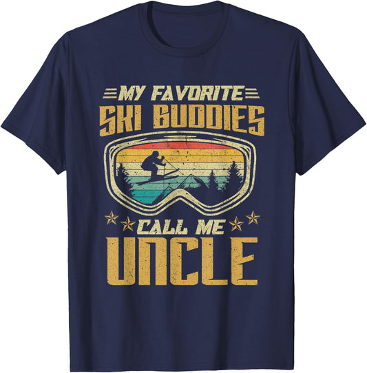Skiing - My Favorite Ski Buddies Call Me Uncle T-Shirt - T-Shirt | Navy