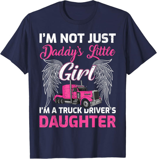 I'm Not Just Daddy's Little Girl I'm A Truckers Daughter T-Shirt - T-Shirt | Navy