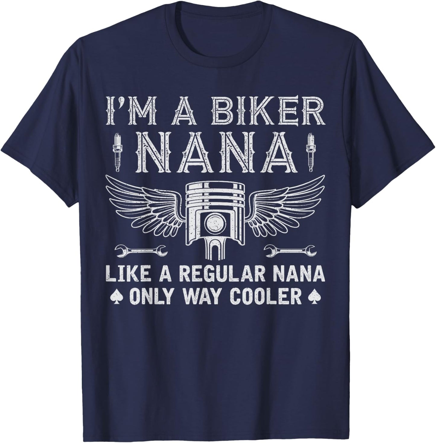 I'm A Biker Nana Just Like A Regular Nana Riding Grandma T-Shirt - T-Shirt | Navy