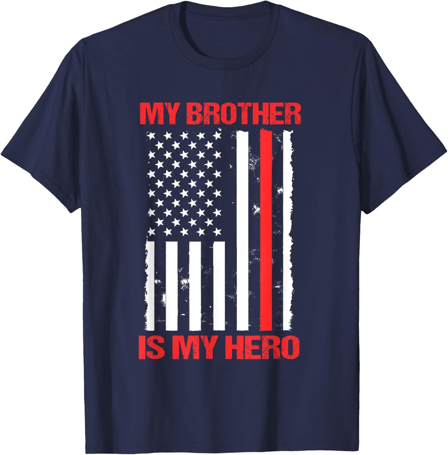 My Brother Is My Hero Firefighter Thin Red Line Sister Gift T-Shirt - T-Shirt | Navy