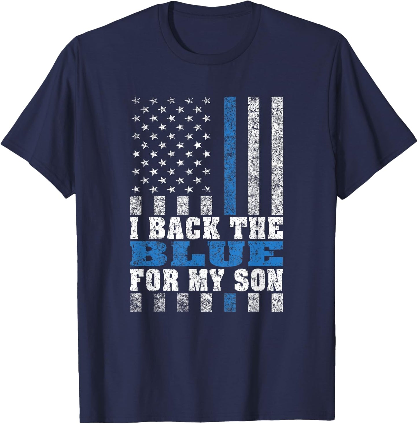 I Back The Blue For My Son Proud Police Mom Dad Parents Gift T-Shirt - T-Shirt | Navy