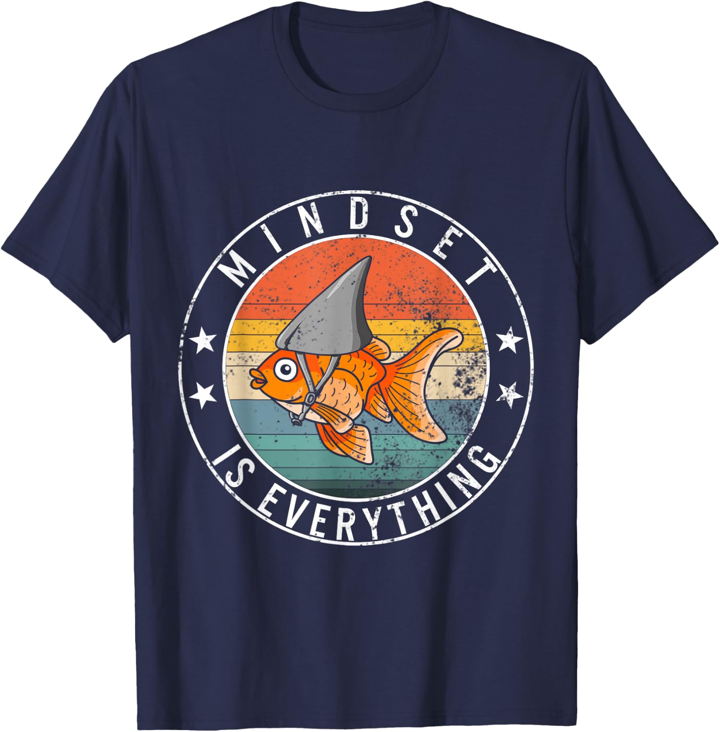 Mindset Everything Goldfish Motivational Quote Shark Fish T-Shirt - T-Shirt | Navy
