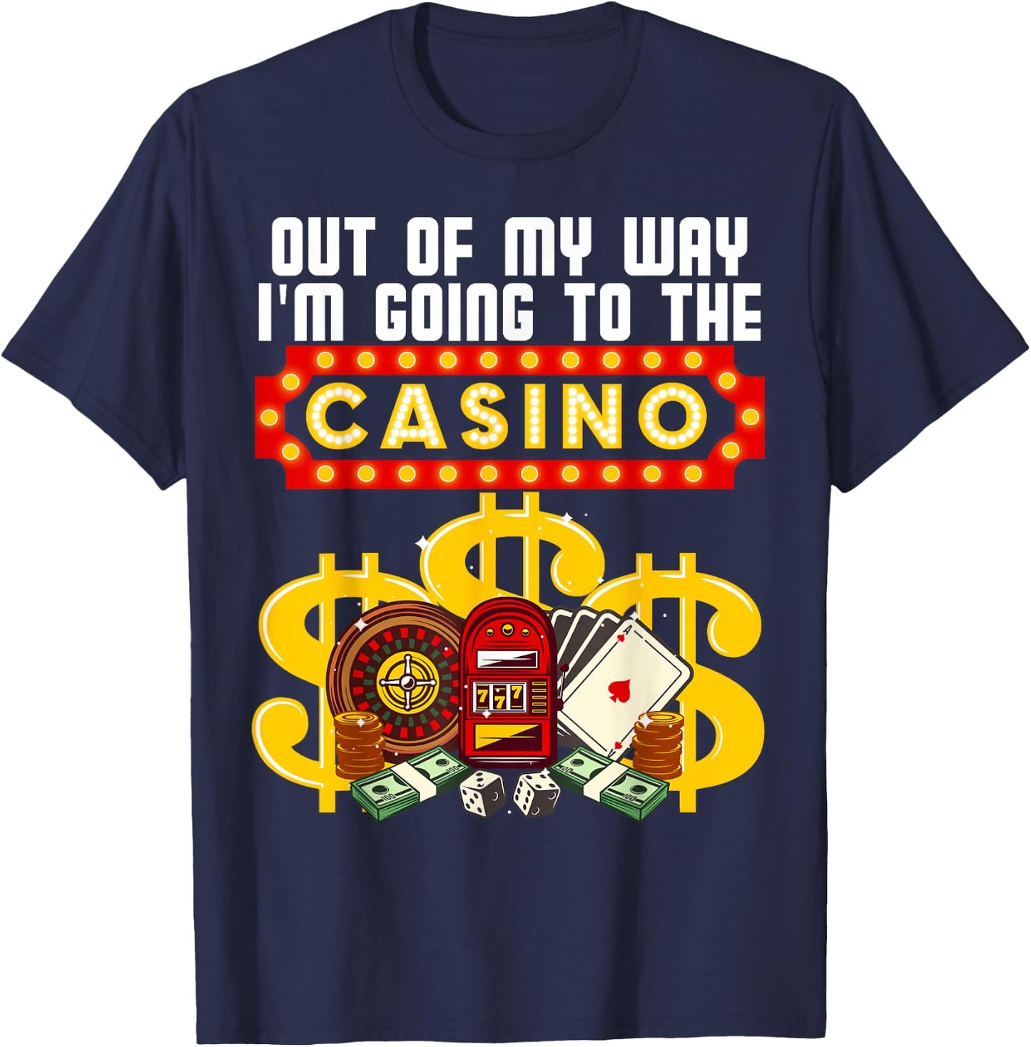 Funny Casino Gift Women Cool Out of My Way Casino T-Shirt - T-Shirt | Navy