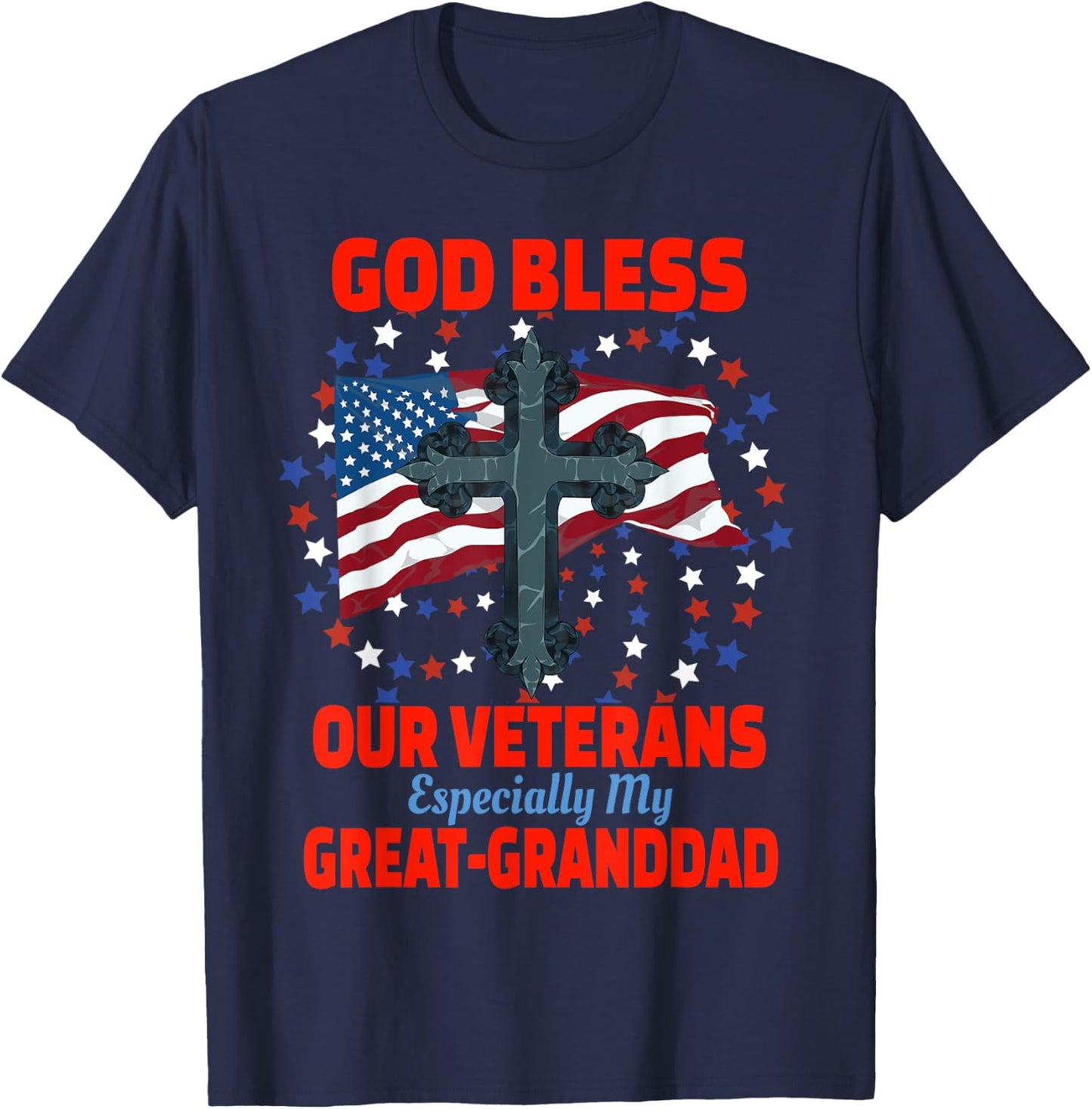 God Bless Veterans Day Appreciation Designs Black Modern Casual - Military Veteran Great-Granddad For Granddaughter Grandson Patriotic Veteran - Small T-Shirt - T-Shirt | Navy