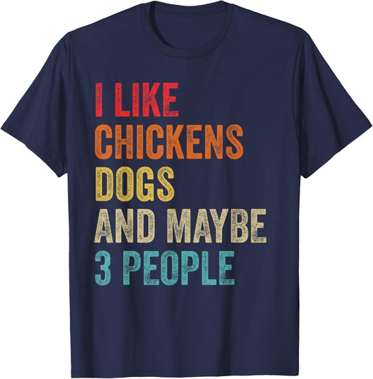 I Like Chickens Dogs & Maybe 3 People Chicken Dog Lover Gift Women T-Shirt - T-Shirt | Navy