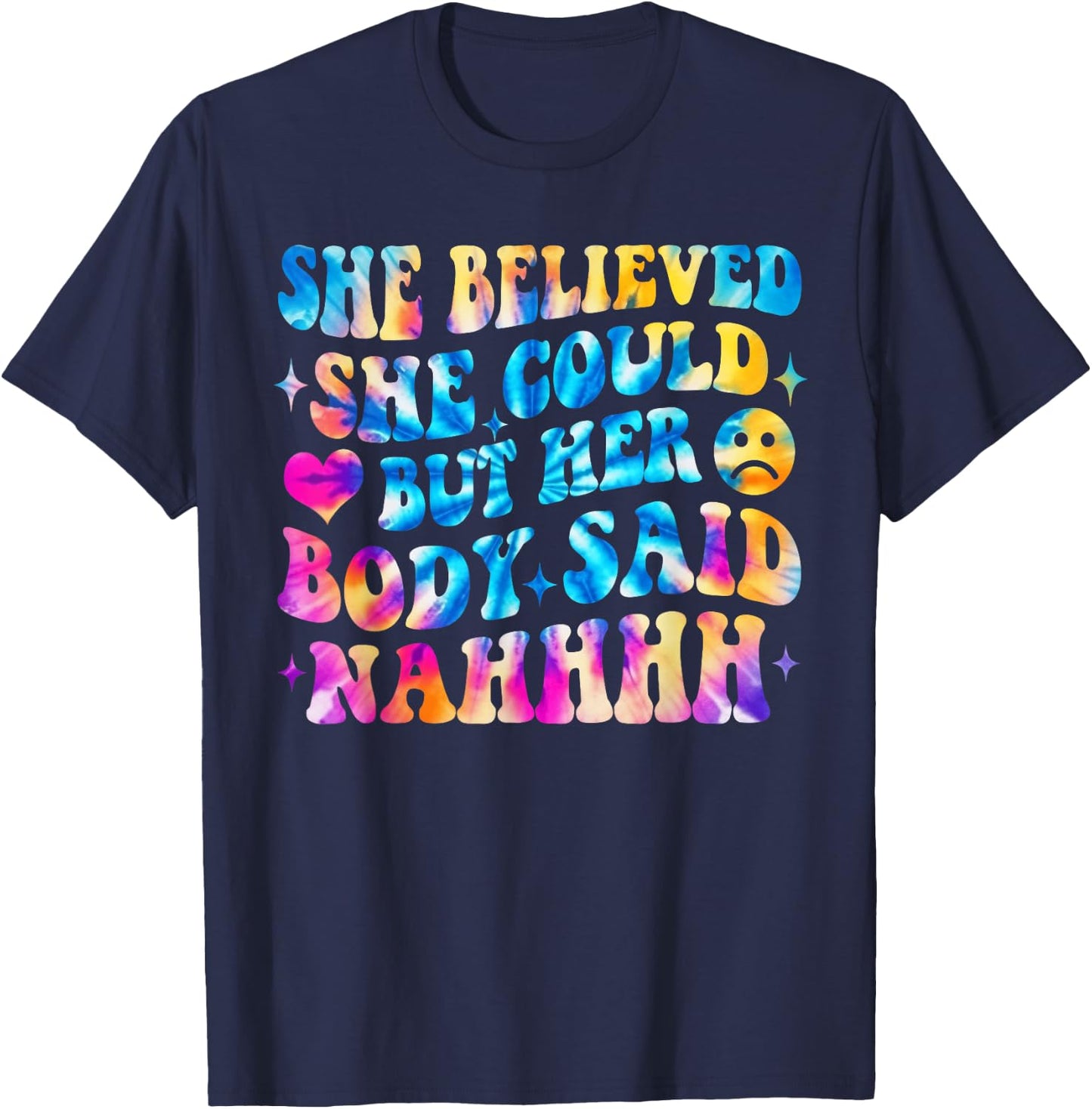 Funny Chronic Illness Awareness Spoonie Her Body Said Nahhhh T-Shirt - T-Shirt | Navy