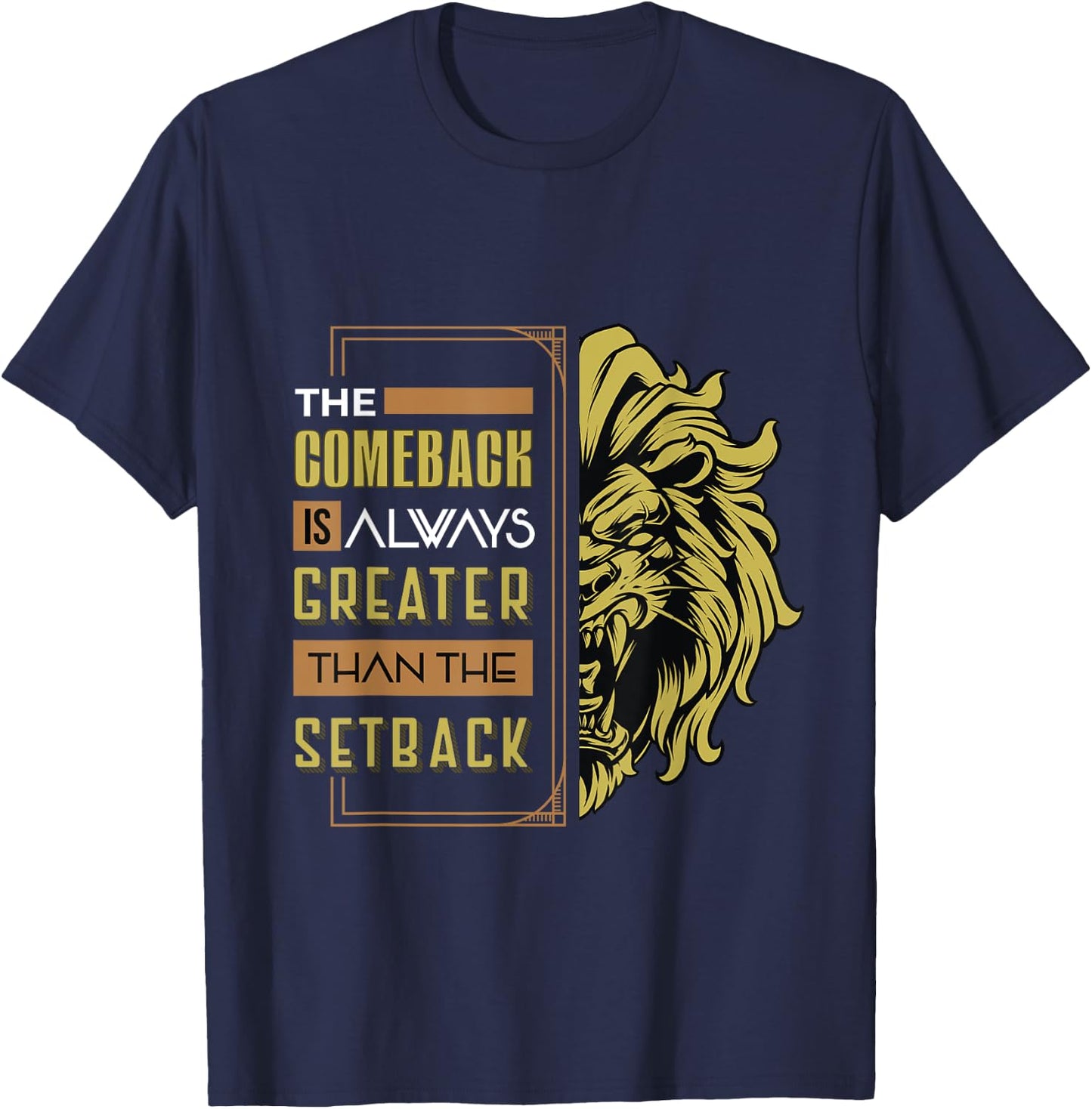 The Comeback Is Always Greater Than The Setback Lion Zoo T-Shirt - T-Shirt | Navy