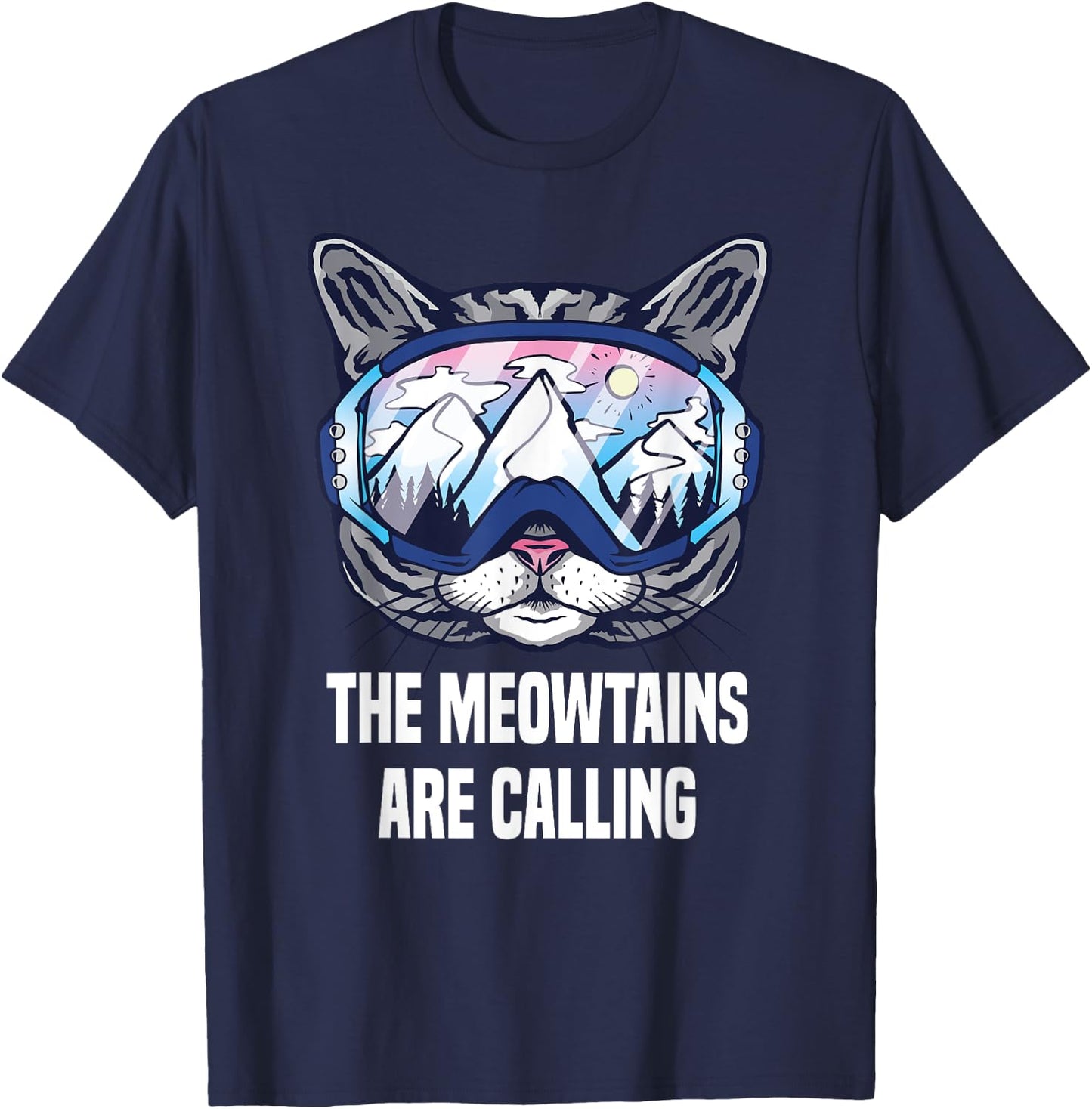 Ski Snowboard Goggles Funny The Meowtains Are Calling Gift T-Shirt - T-Shirt | Navy