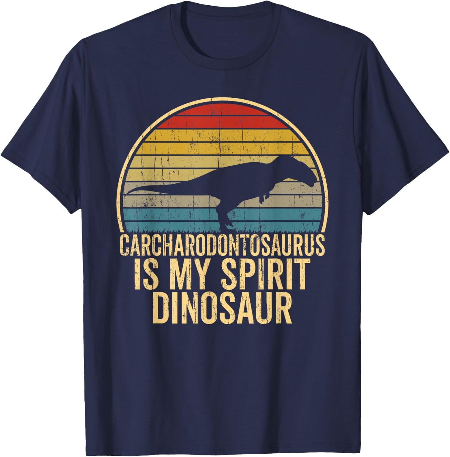 Carcharodontosaurus Is My Spirit Dinosaur - Dino Lovers Gift T-Shirt - T-Shirt | Navy