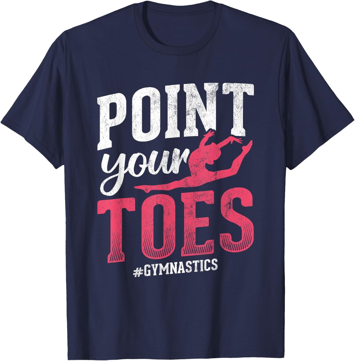 Point Your Toes #Gymnastics Gymnastics Gymnast T-Shirt - T-Shirt | Navy
