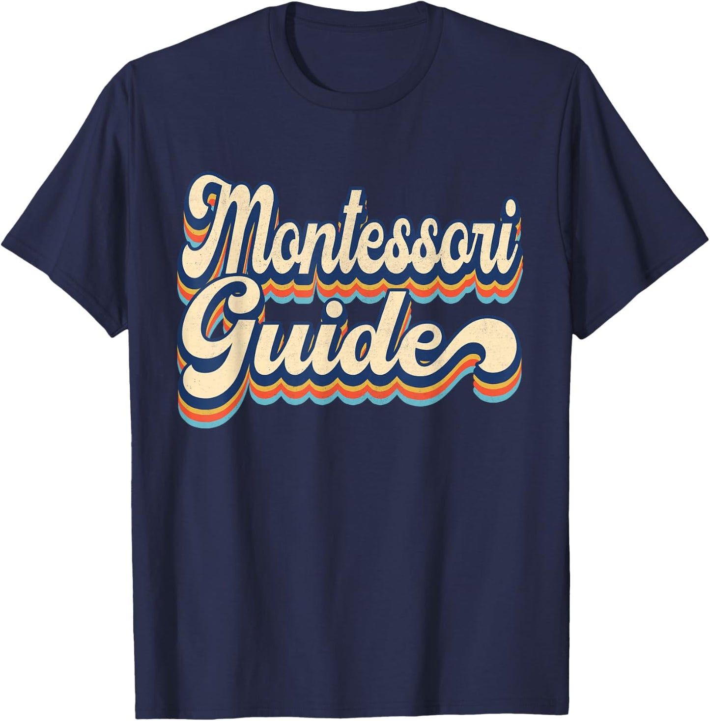Retro Vintage Montessori Guide School Appreciation T-Shirt - T-Shirt | Navy