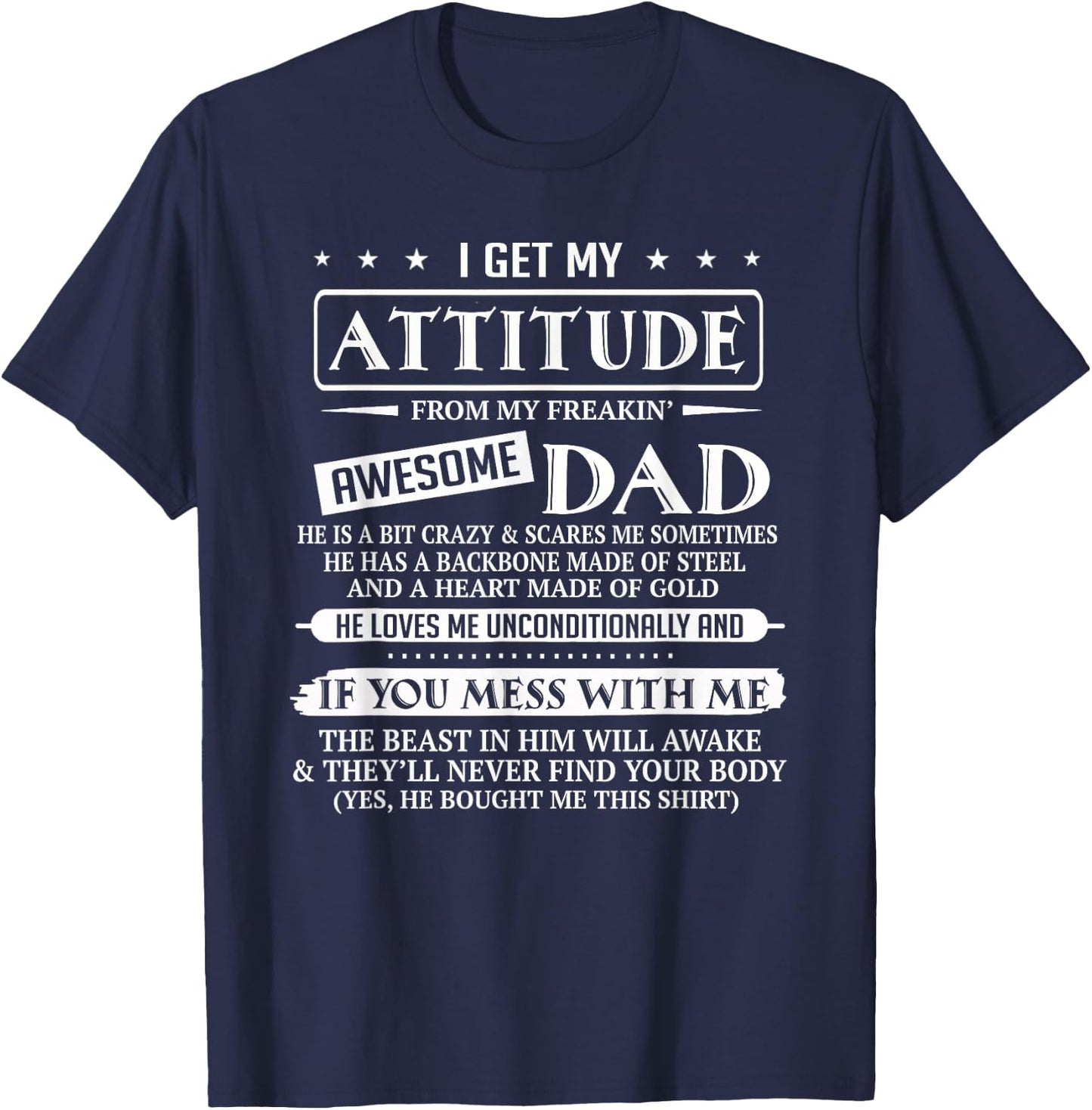 I Get My Attitude from My Freaking Awesome Dad Father's Day T-Shirt - T-Shirt | Navy