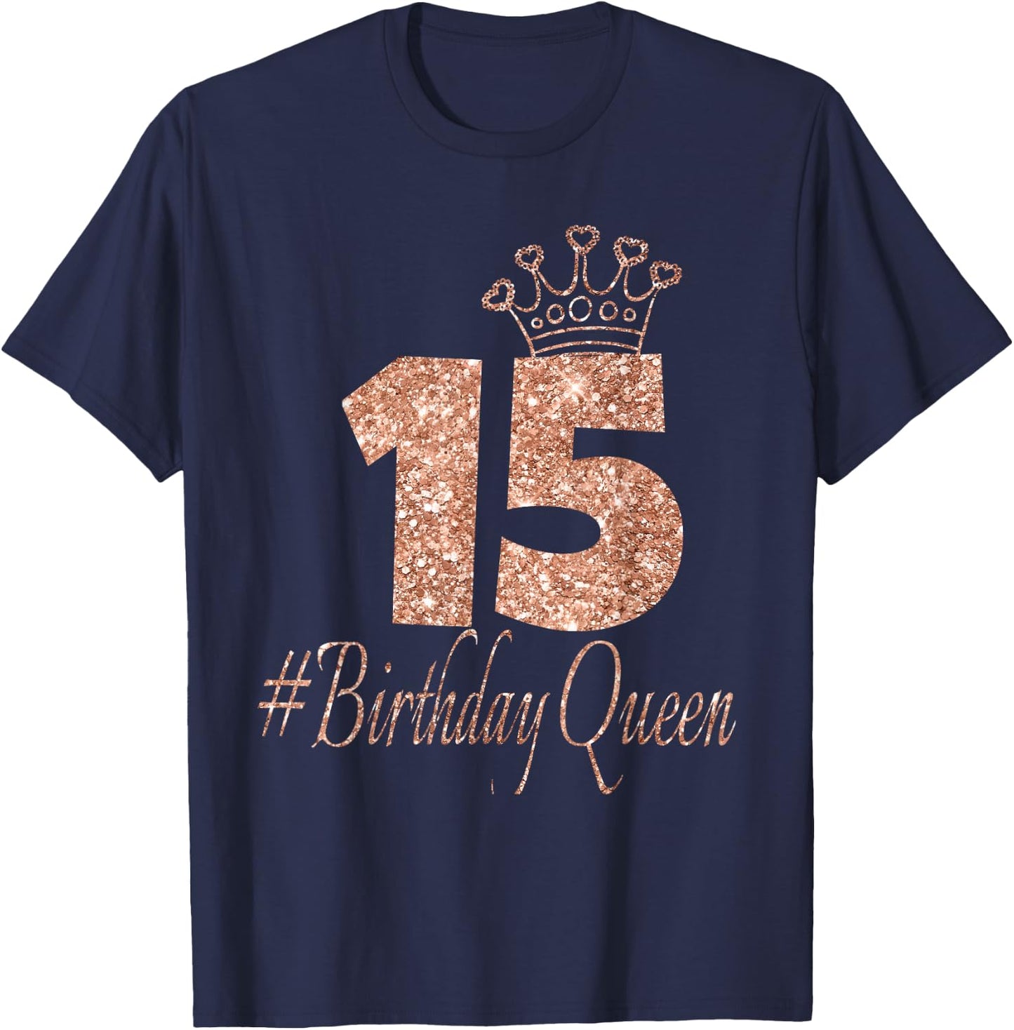 15th Birthday Gift Teen Sweet 15 Birthday Rose Bday 15 Year T-Shirt - T-Shirt | Navy
