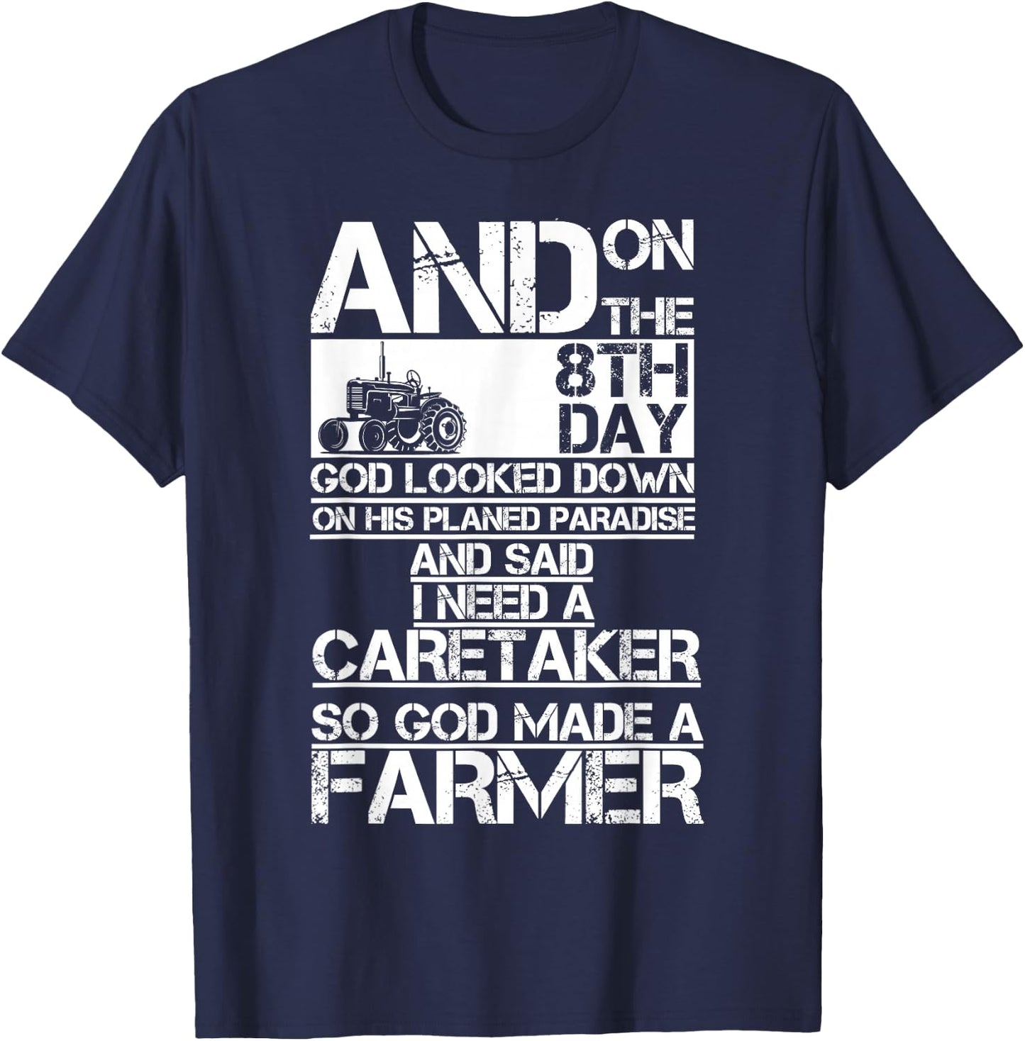 On The 8Th Day God Made Farmer T-Shirt - T-Shirt | Navy