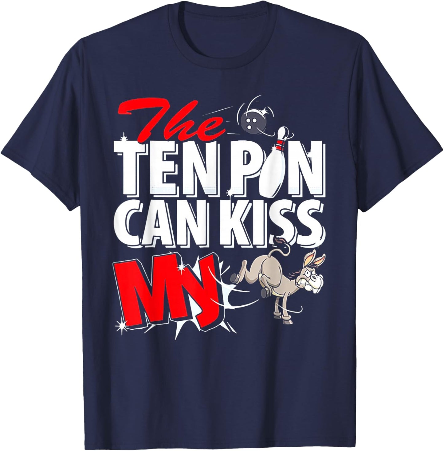 The Ten Pin Can Kiss My Ass Donkey Bowling T-Shirt - T-Shirt | Navy