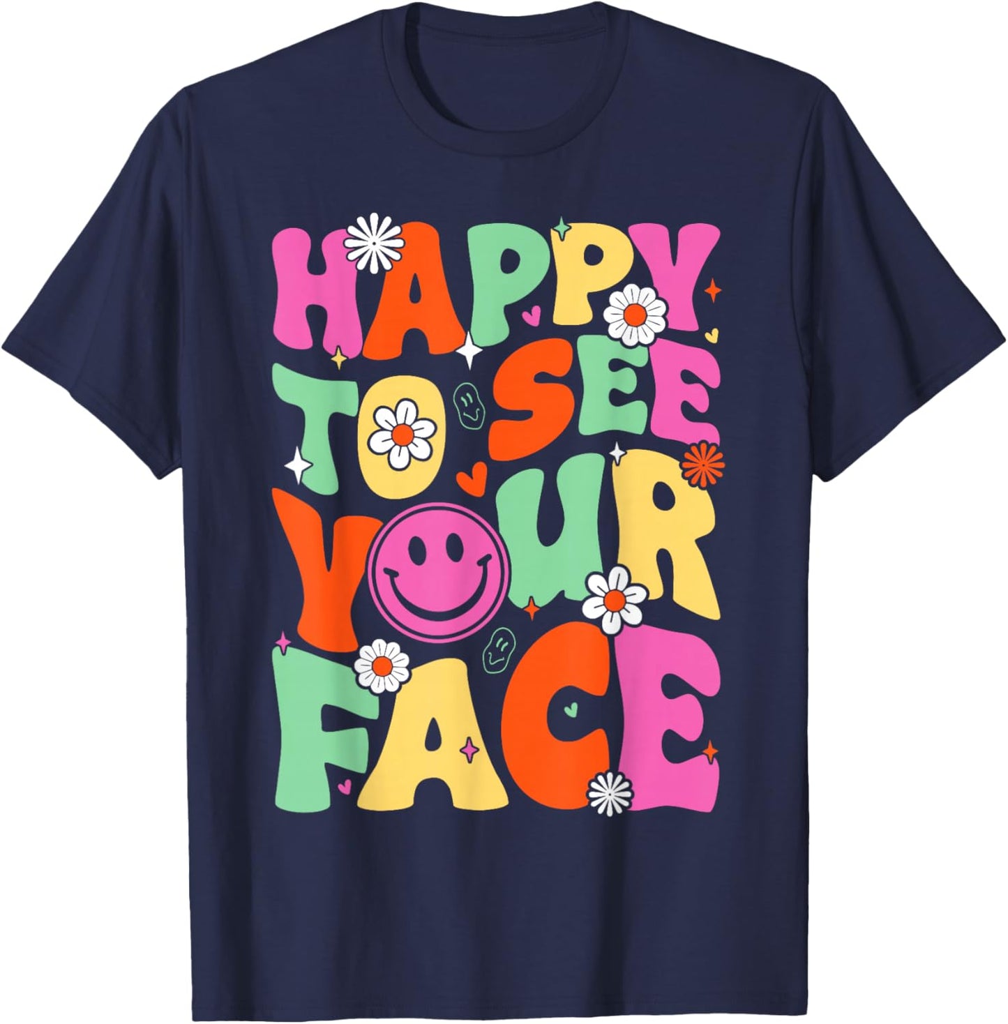 Retro Groovy Happy To See Your Face Back To School Teacher Women Girls Kids T-Shirt - T-Shirt | Navy