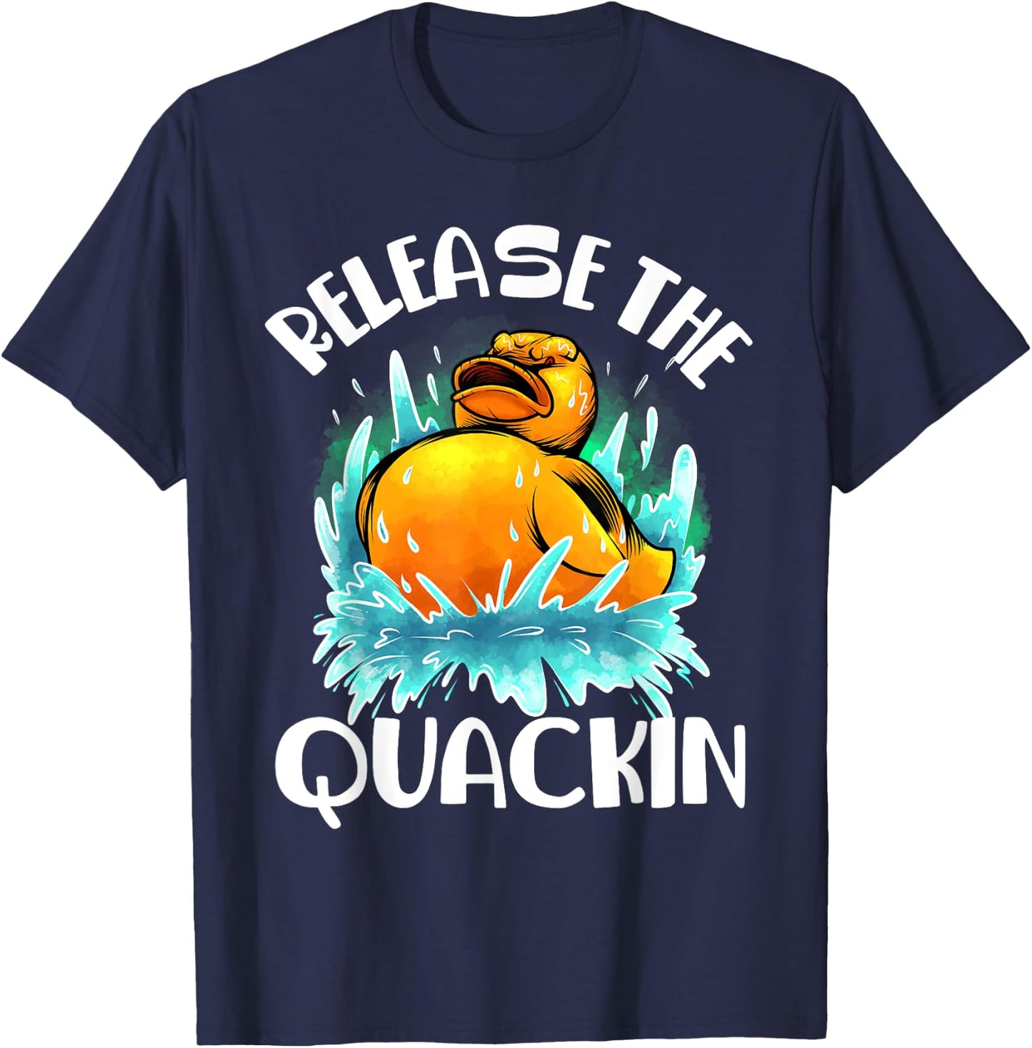 Funny Release The Quackin Gift | Rubber Duck Lover Toddlers T-Shirt - T-Shirt | Navy