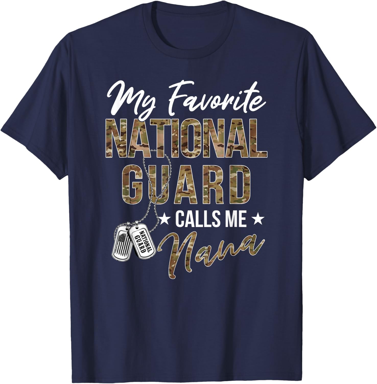 My Favorite National Guard Calls Me Nana Military Family T-Shirt - T-Shirt | Navy