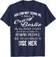 You Can Not Scare Me I Have Crazy Bestie Funny Gift Vintage T-Shirt - T-Shirt | Navy