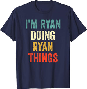I'm Ryan Doing Ryan Things Funny Vintage First Name T-Shirt - T-Shirt | Navy