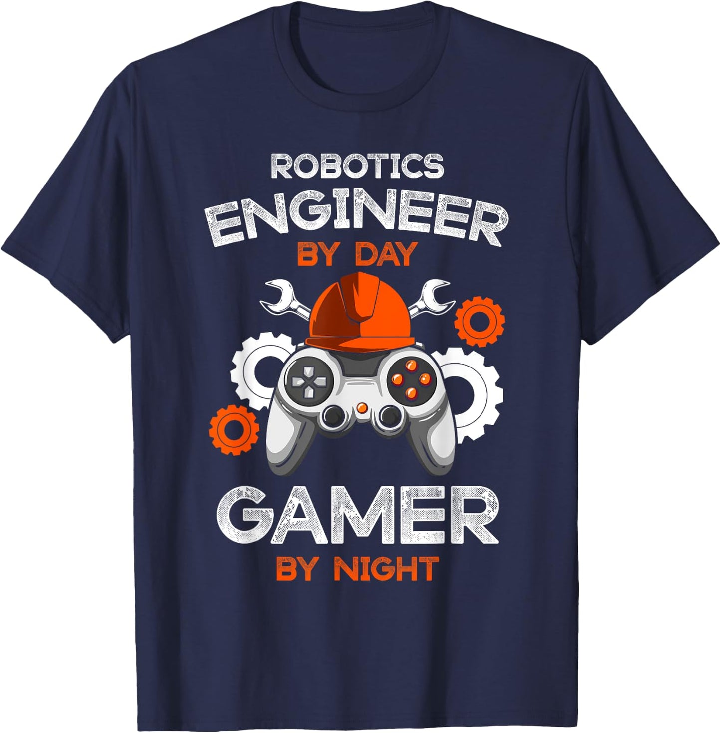 Robotics Engineer By Day Gamer By Night Gift Engineers T-Shirt - T-Shirt | Navy