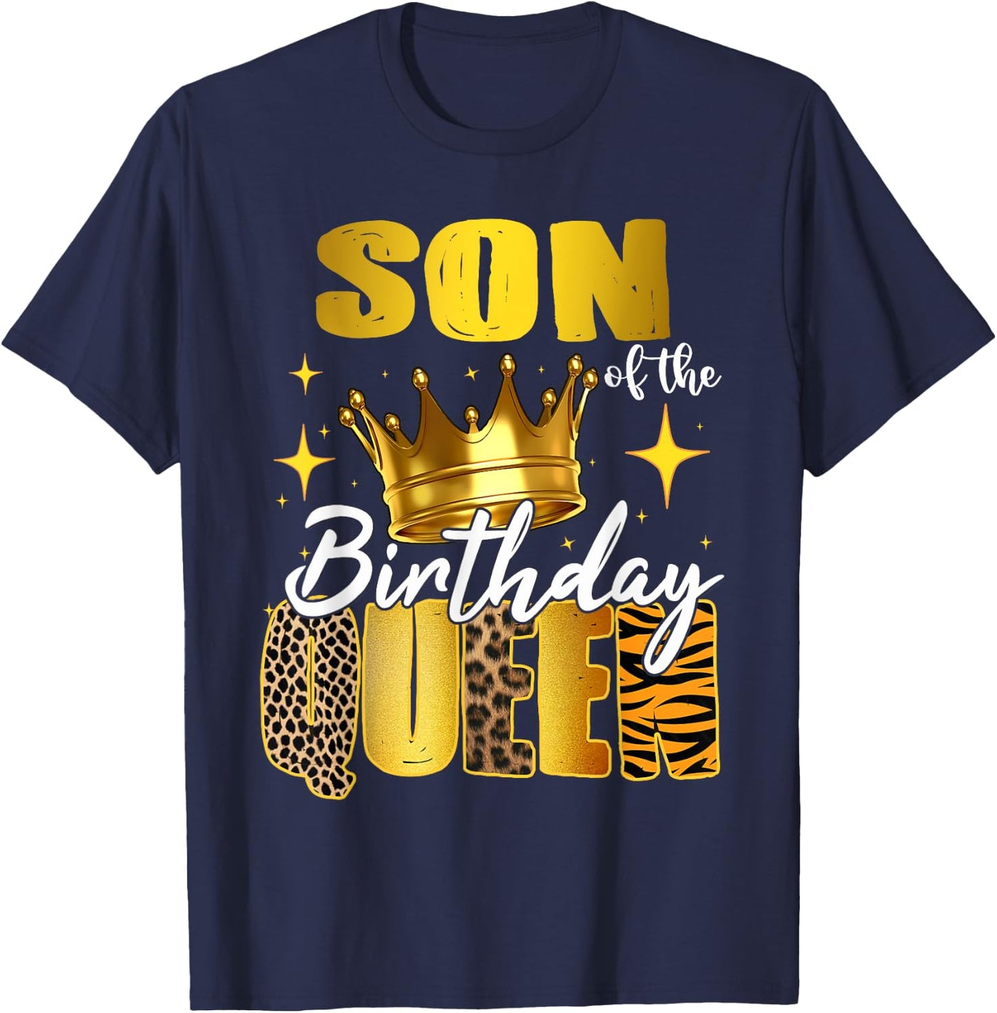 Son Of The Birthday Queen Women Bday Party Gift T-Shirt - T-Shirt | Navy