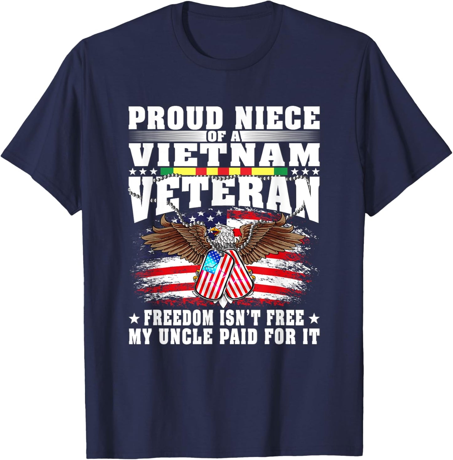 Proud Niece Of A Vietnam Veteran Military Freedom Isn't Free T-Shirt - T-Shirt | Navy