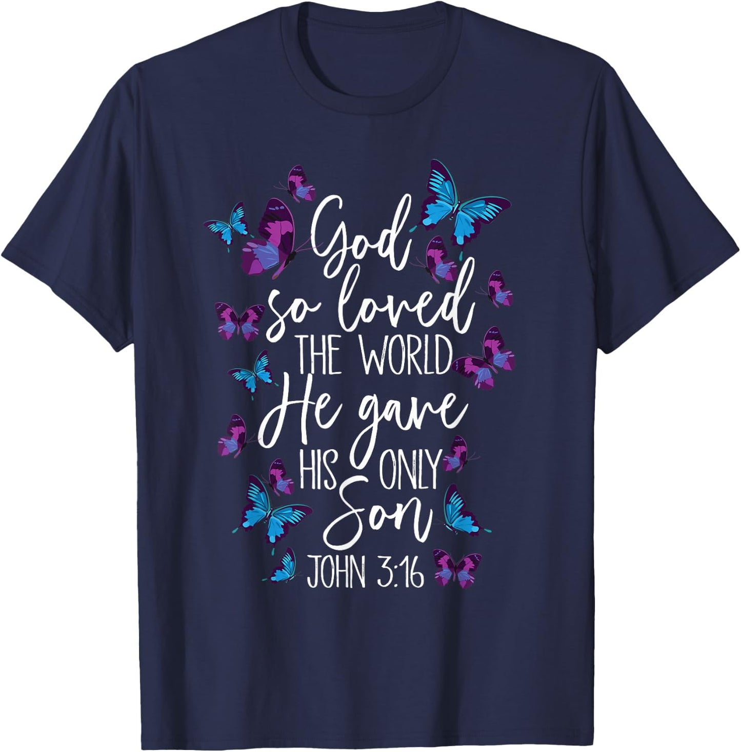 Christian Bible Verse God Gave His Son John 5:13 Butterfly T-Shirt - T-Shirt | Navy
