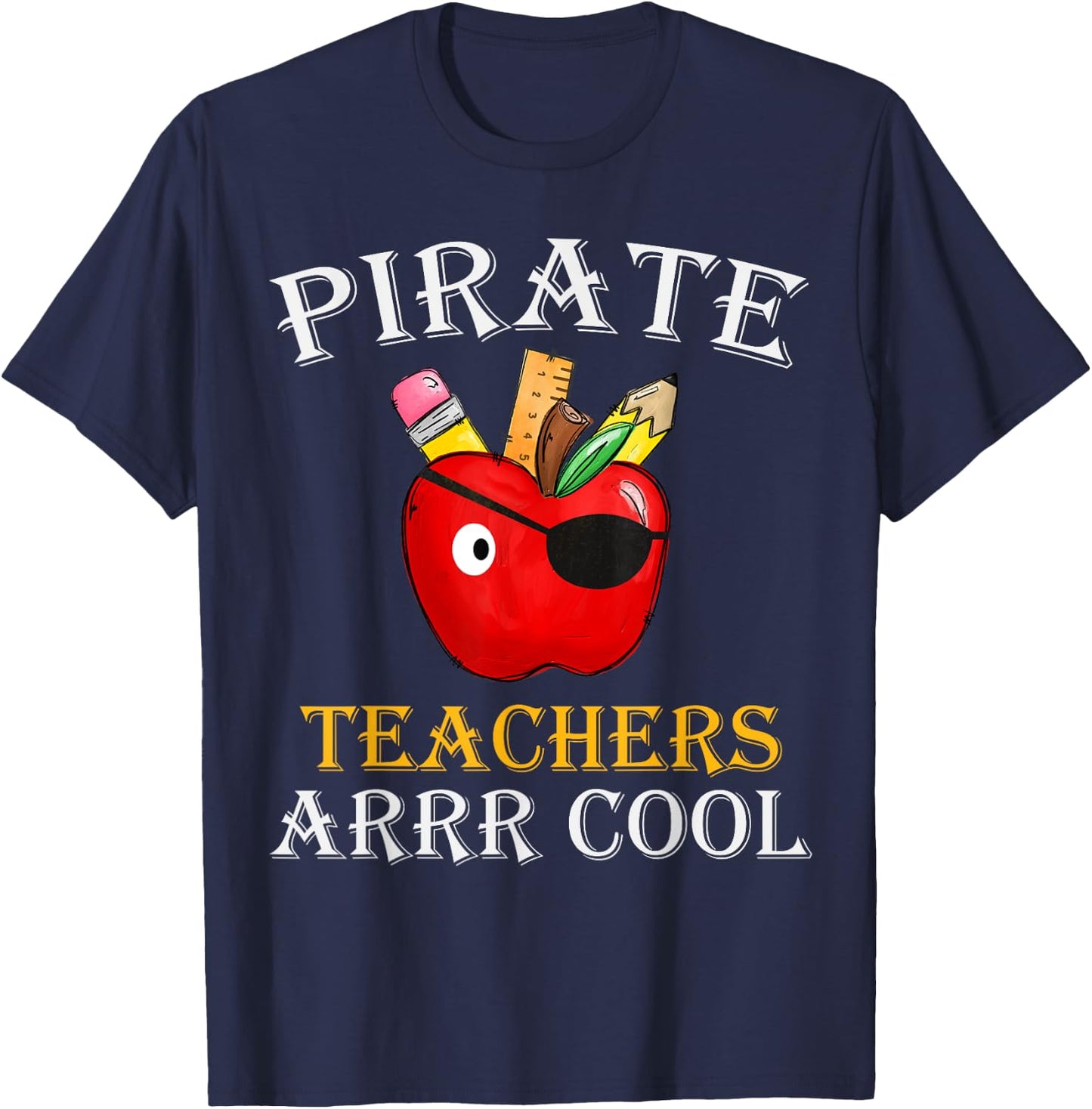 Pirate Teachers ARRR Cool Teach Like A Pirate Men Women T-Shirt - T-Shirt | Navy