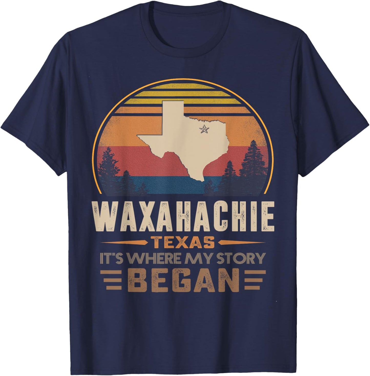 Vintage Waxahachie Texas Homtown My Story Began T-Shirt - T-Shirt | Navy